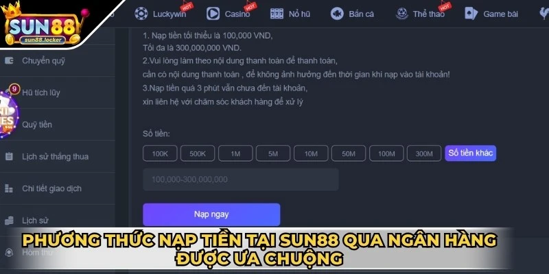 Nạp tiền Sun88 - Giao dịch tiện lợi và cực kỳ an toàn 3 Phương thức nạp tiền tại Sun88 qua ngân hàng rất được ưa chuộng
