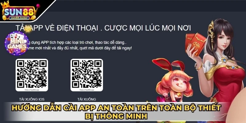 Tải App Sun88 - Trải Nghiệm Cược Online Mượt Mỗi Ngày 3 Hướng dẫn cài app cực kỳ an toàn trên toàn bộ thiết bị thông minh
