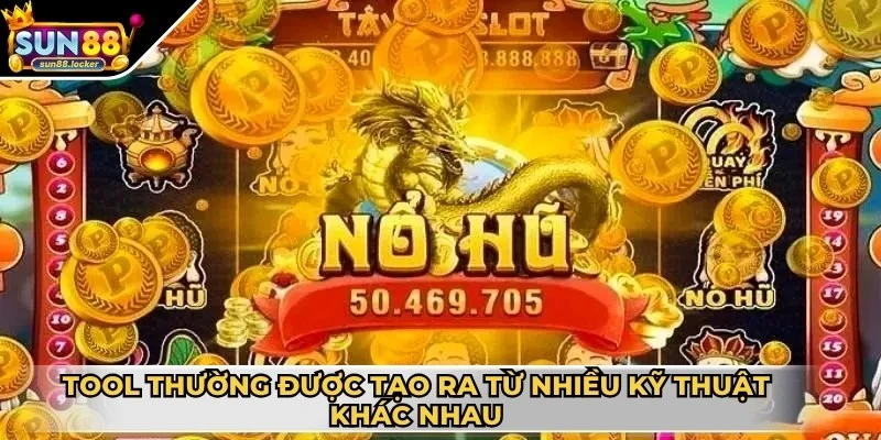 Tool hack game nổ hũ - Hiểu đúng để tránh bẫy nguy hiểm 4 Tool thường được tạo ra từ nhiều kỹ thuật khác nhau